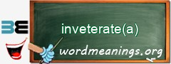 WordMeaning blackboard for inveterate(a)